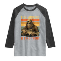 Fish Around And Find Trout Raglan Shirt Funny Fishermen Fishing Retro Bigfoot Sasquatch Fish