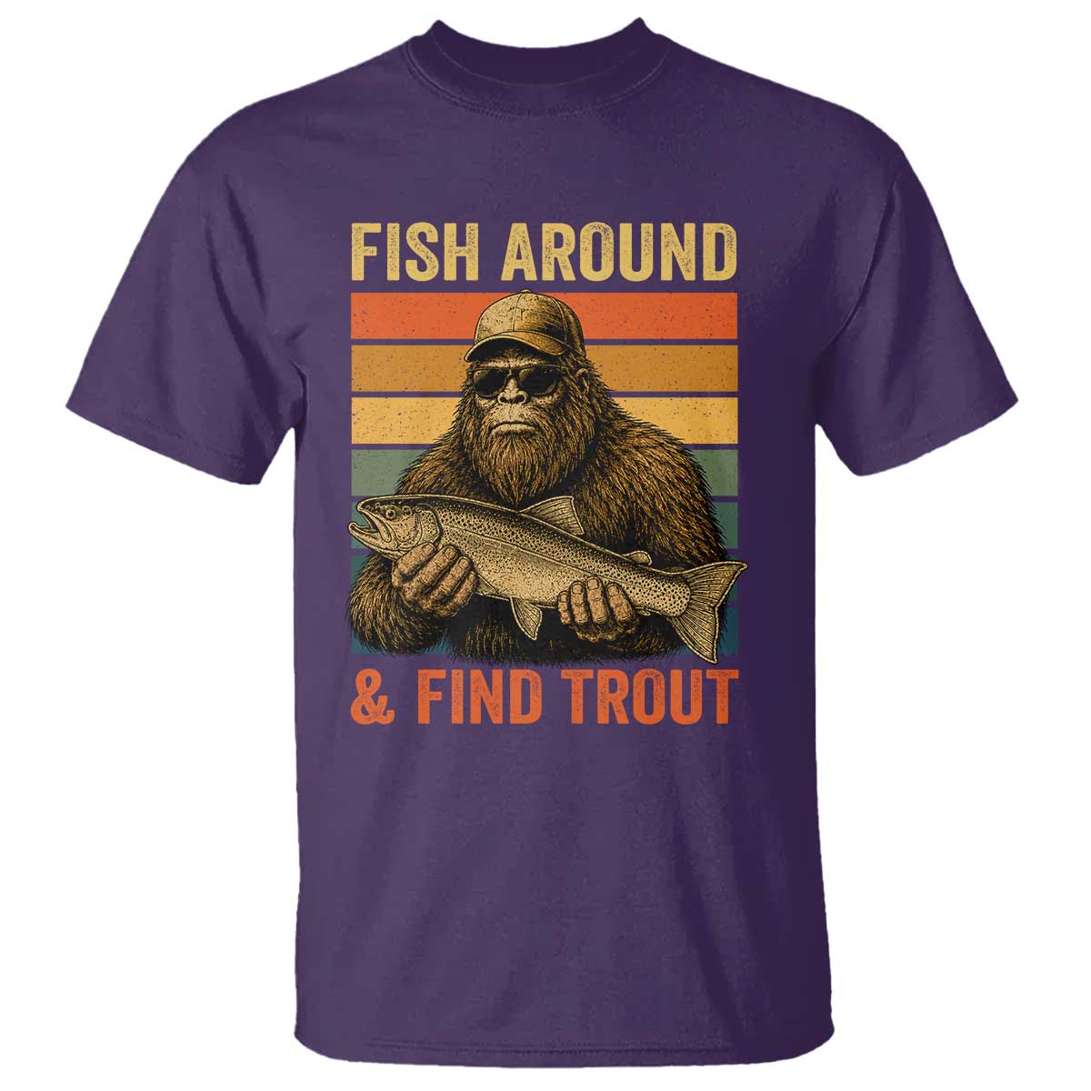 Fish Around And Find Trout T Shirt Funny Fishermen Fishing Retro Bigfoot Sasquatch Fish