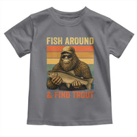 Fish Around And Find Trout Toddler T Shirt Funny Fishermen Fishing Retro Bigfoot Sasquatch Fish
