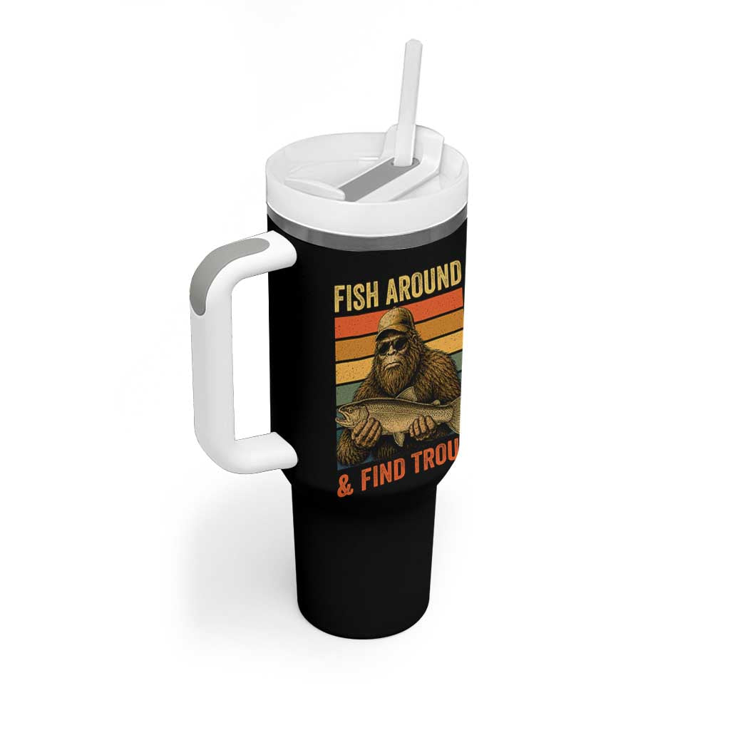 Fish Around And Find Trout Tumbler With Handle Funny Fishermen Fishing Retro Bigfoot Sasquatch Fish