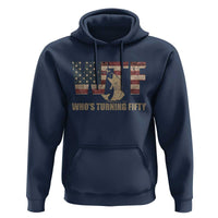 50th Birthday Hoodie Funny WTF Whos Turning Fifty Vintage Fishing 50 Year Old Gift