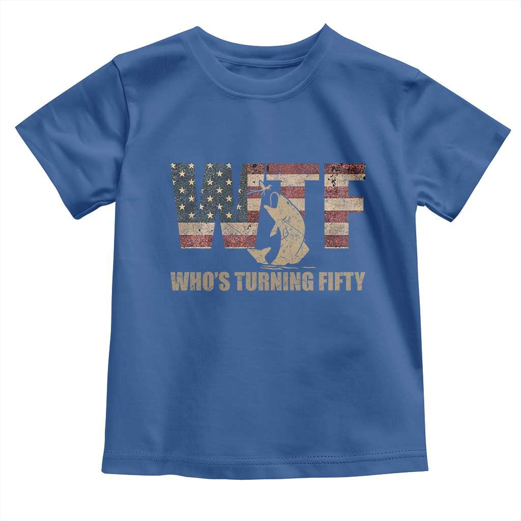 50th Birthday Toddler T Shirt Funny WTF Whos Turning Fifty Vintage Fishing 50 Year Old Gift