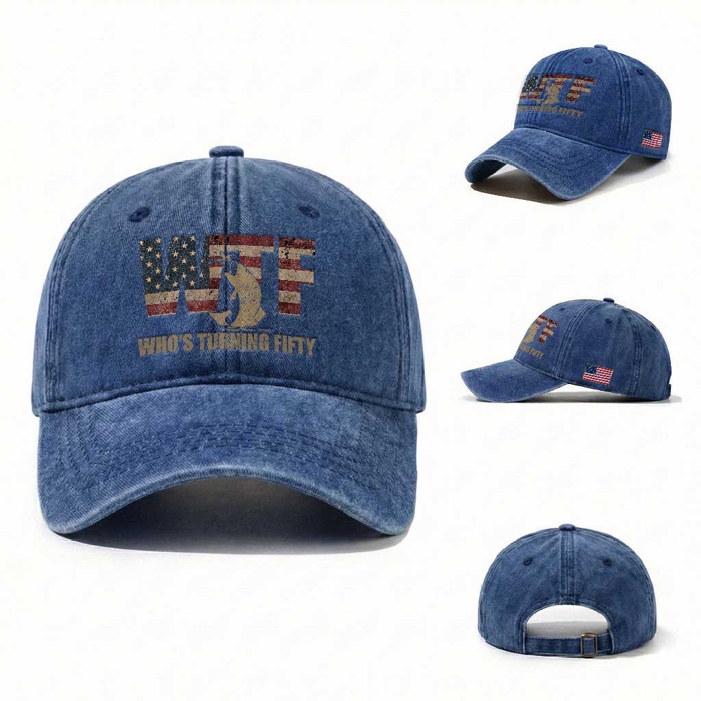 50th Birthday Washed Cotton Baseball Cap Funny WTF Whos Turning Fifty Vintage Fishing 50 Year Old Gift