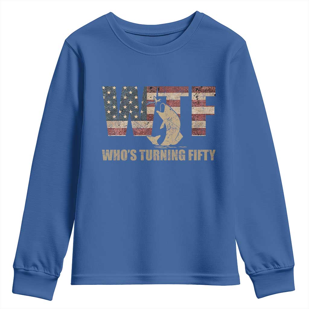 50th Birthday Youth Sweatshirt Funny WTF Whos Turning Fifty Vintage Fishing 50 Year Old Gift