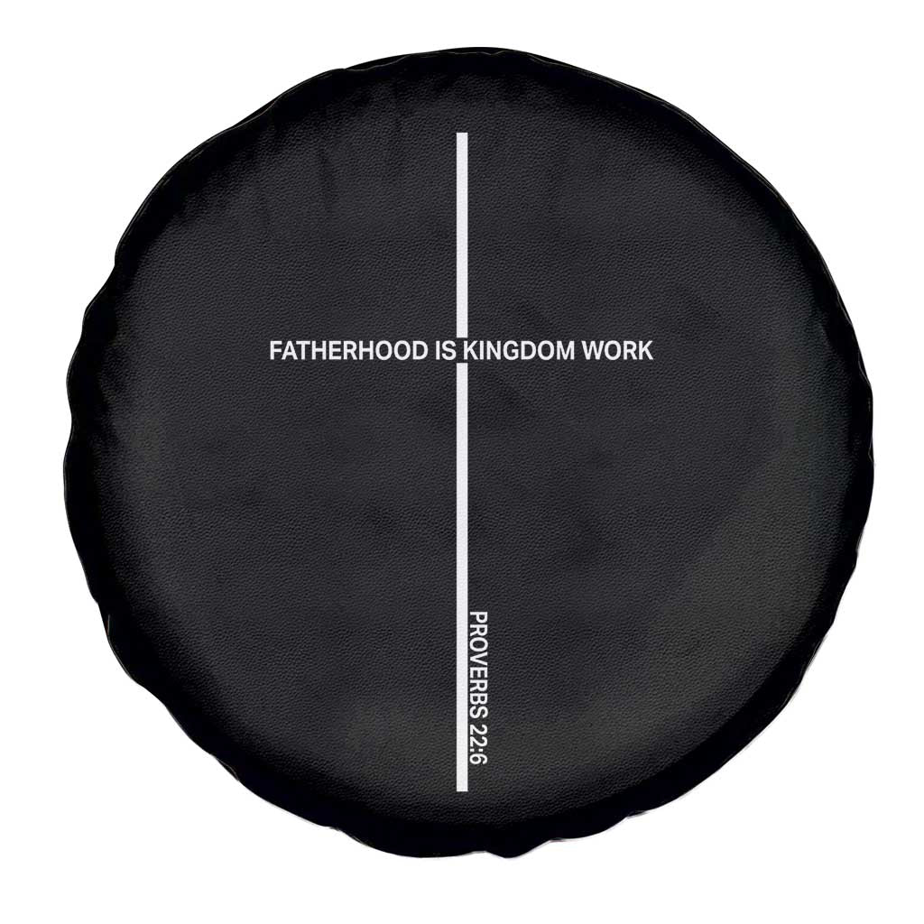 Christian Dad Spare Tire Cover Fatherhood Is Kingdom Work Cross Daddy Bible Verse