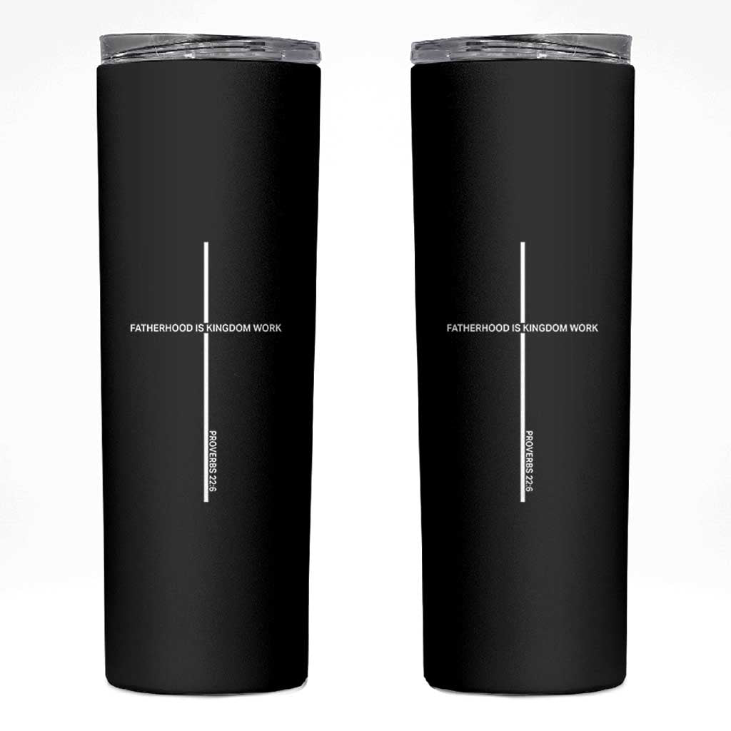 Christian Dad Skinny Tumbler Fatherhood Is Kingdom Work Cross Daddy Bible Verse