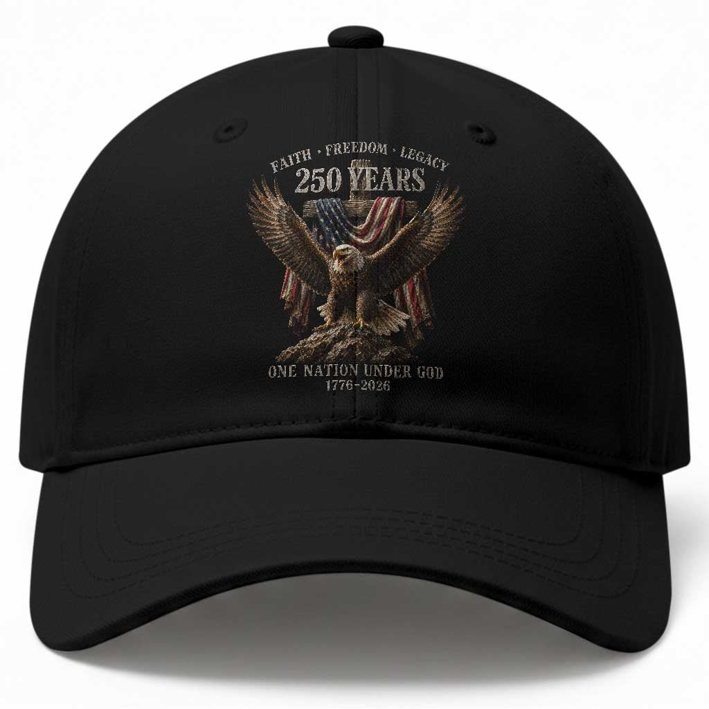 Eagle 250th Anniversary USA Baseball Cap 250 Years Faith Freedom Legacy One Nation Under God Flag