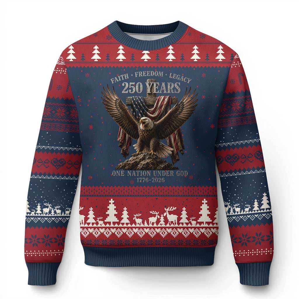 Eagle 250th Anniversary USA Ugly Christmas Sweater 250 Years Faith Freedom Legacy One Nation Under God Flag
