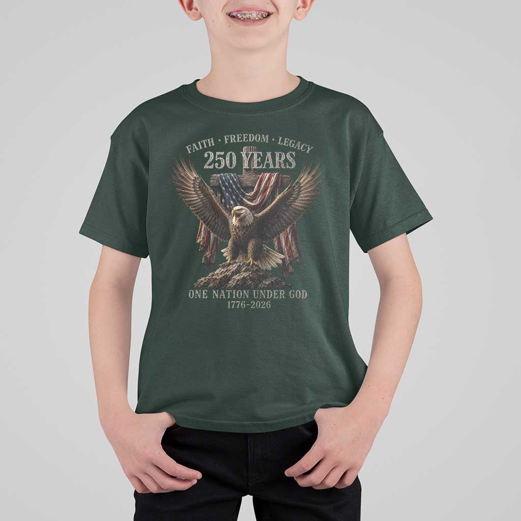 Eagle 250th Anniversary USA T Shirt For Kid 250 Years Faith Freedom Legacy One Nation Under God Flag