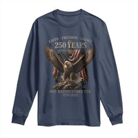 Eagle 250th Anniversary USA Long Sleeve Shirt 250 Years Faith Freedom Legacy One Nation Under God Flag