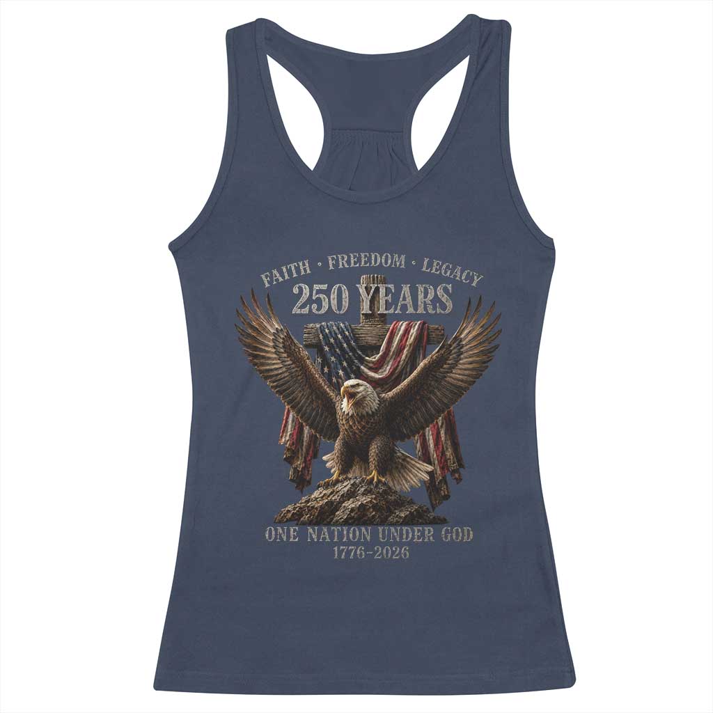 Eagle 250th Anniversary USA Racerback Tank Top 250 Years Faith Freedom Legacy One Nation Under God Flag