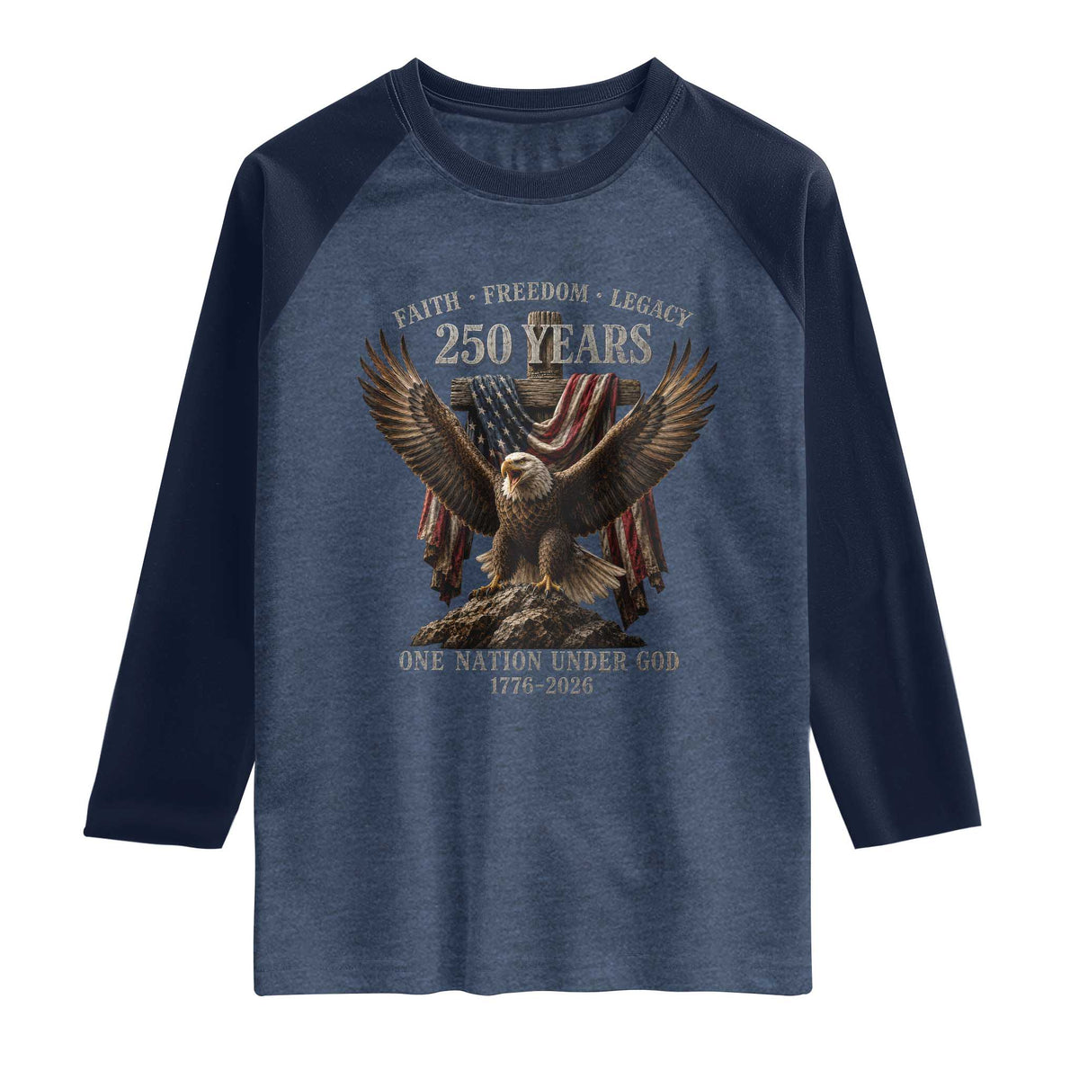 Eagle 250th Anniversary USA Raglan Shirt 250 Years Faith Freedom Legacy One Nation Under God Flag