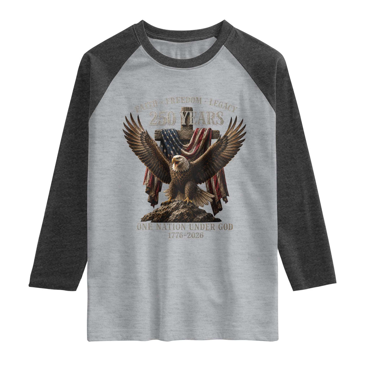 Eagle 250th Anniversary USA Raglan Shirt 250 Years Faith Freedom Legacy One Nation Under God Flag