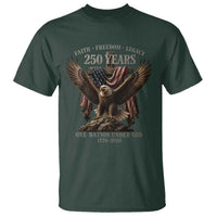 Eagle 250th Anniversary USA T Shirt 250 Years Faith Freedom Legacy One Nation Under God Flag