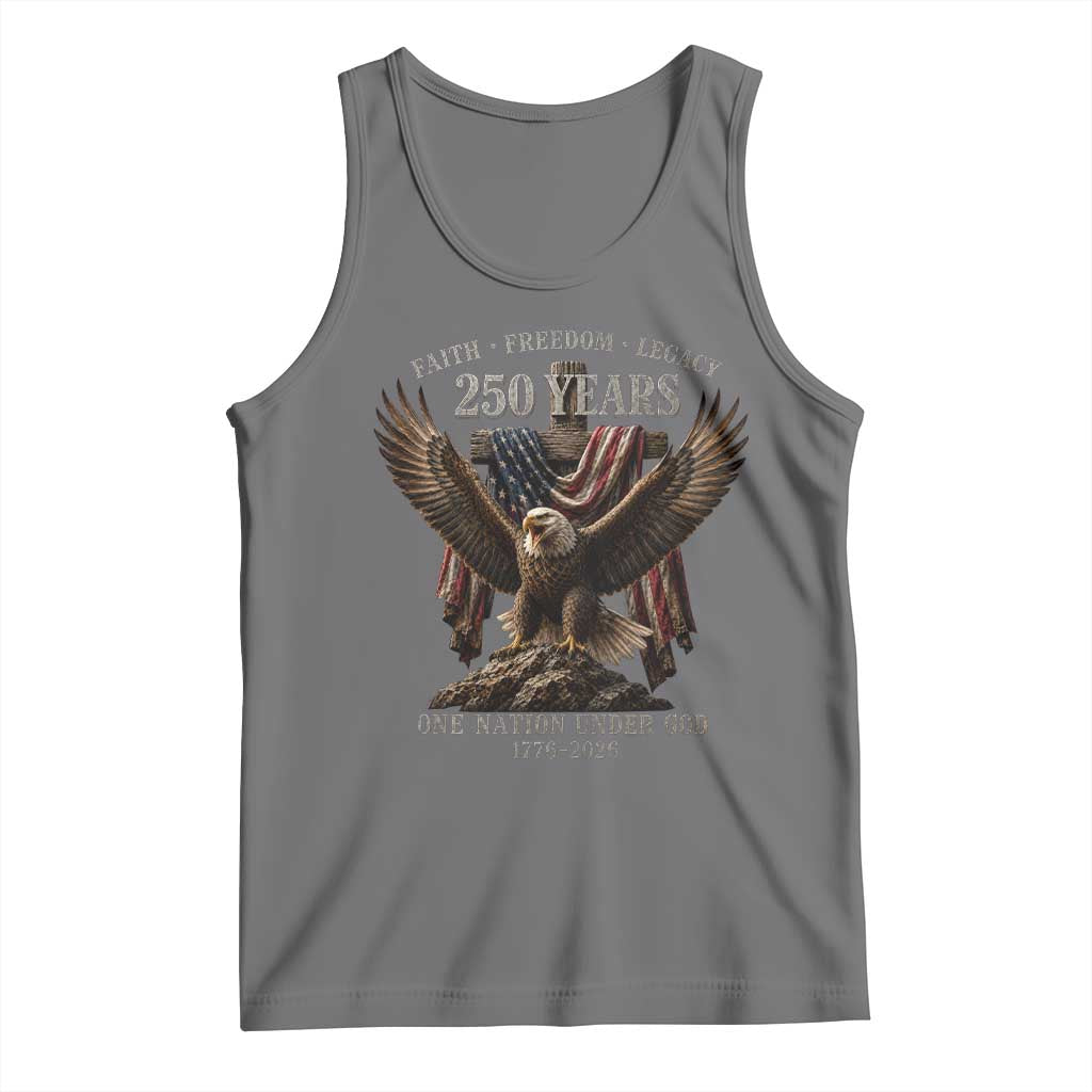 Eagle 250th Anniversary USA Tank Top 250 Years Faith Freedom Legacy One Nation Under God Flag