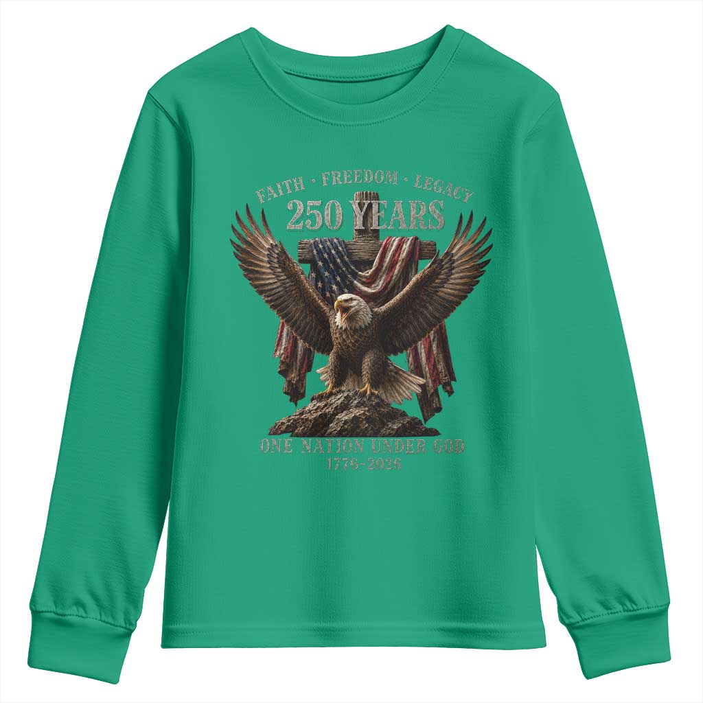 Eagle 250th Anniversary USA Youth Sweatshirt 250 Years Faith Freedom Legacy One Nation Under God Flag