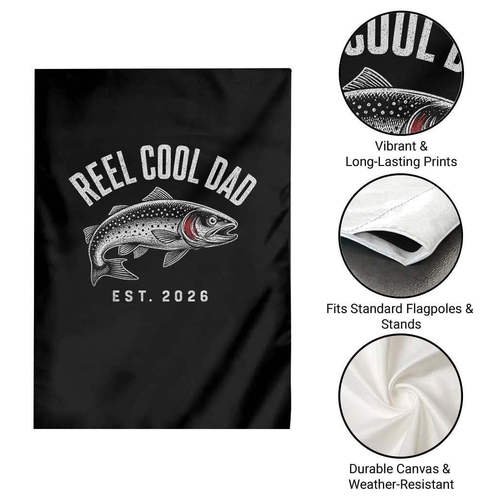 Reel Cool Dad Est 2026 Garden Flag Trout Fishing Vintage First Time Dad Fathers Day