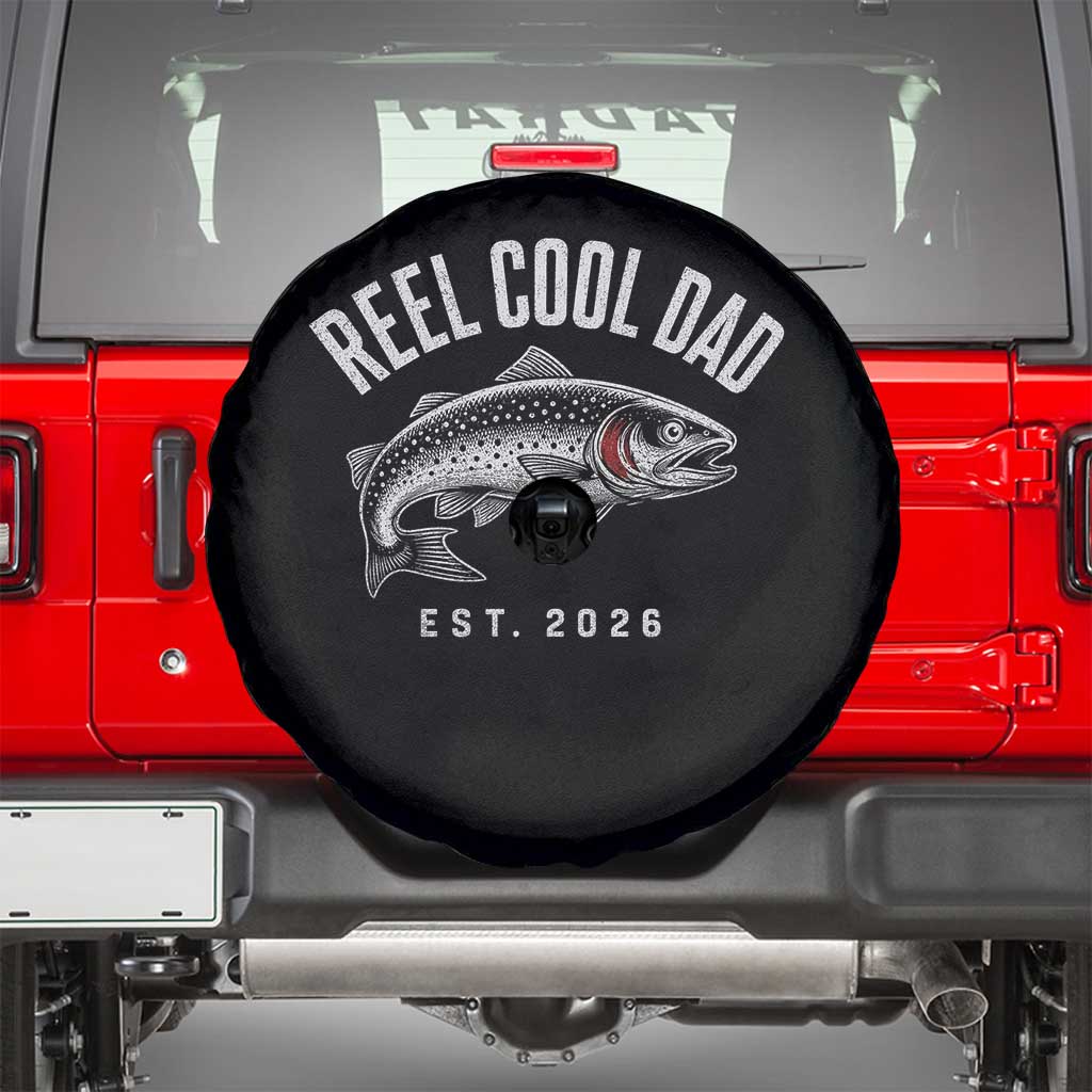 Reel Cool Dad Est 2026 Spare Tire Cover Trout Fishing Vintage First Time Dad Fathers Day