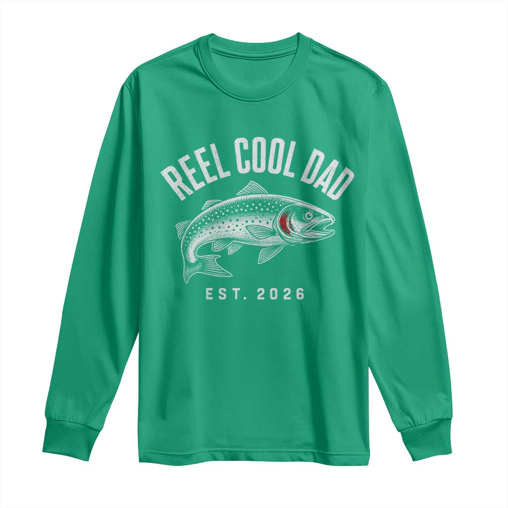 Reel Cool Dad Est 2026 Long Sleeve Shirt Trout Fishing Vintage First Time Dad Fathers Day