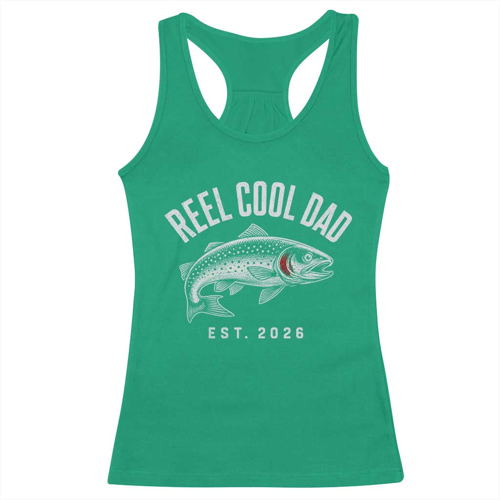 Reel Cool Dad Est 2026 Racerback Tank Top Trout Fishing Vintage First Time Dad Fathers Day