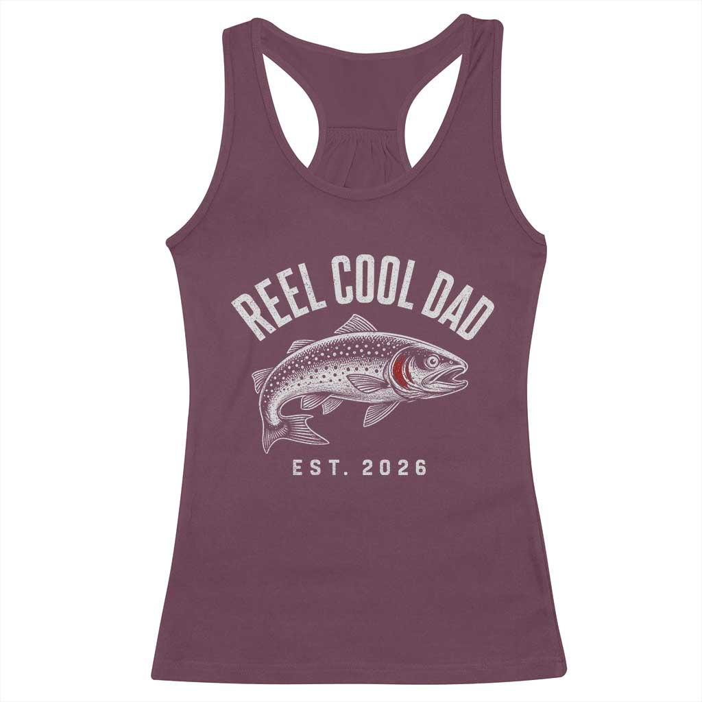 Reel Cool Dad Est 2026 Racerback Tank Top Trout Fishing Vintage First Time Dad Fathers Day
