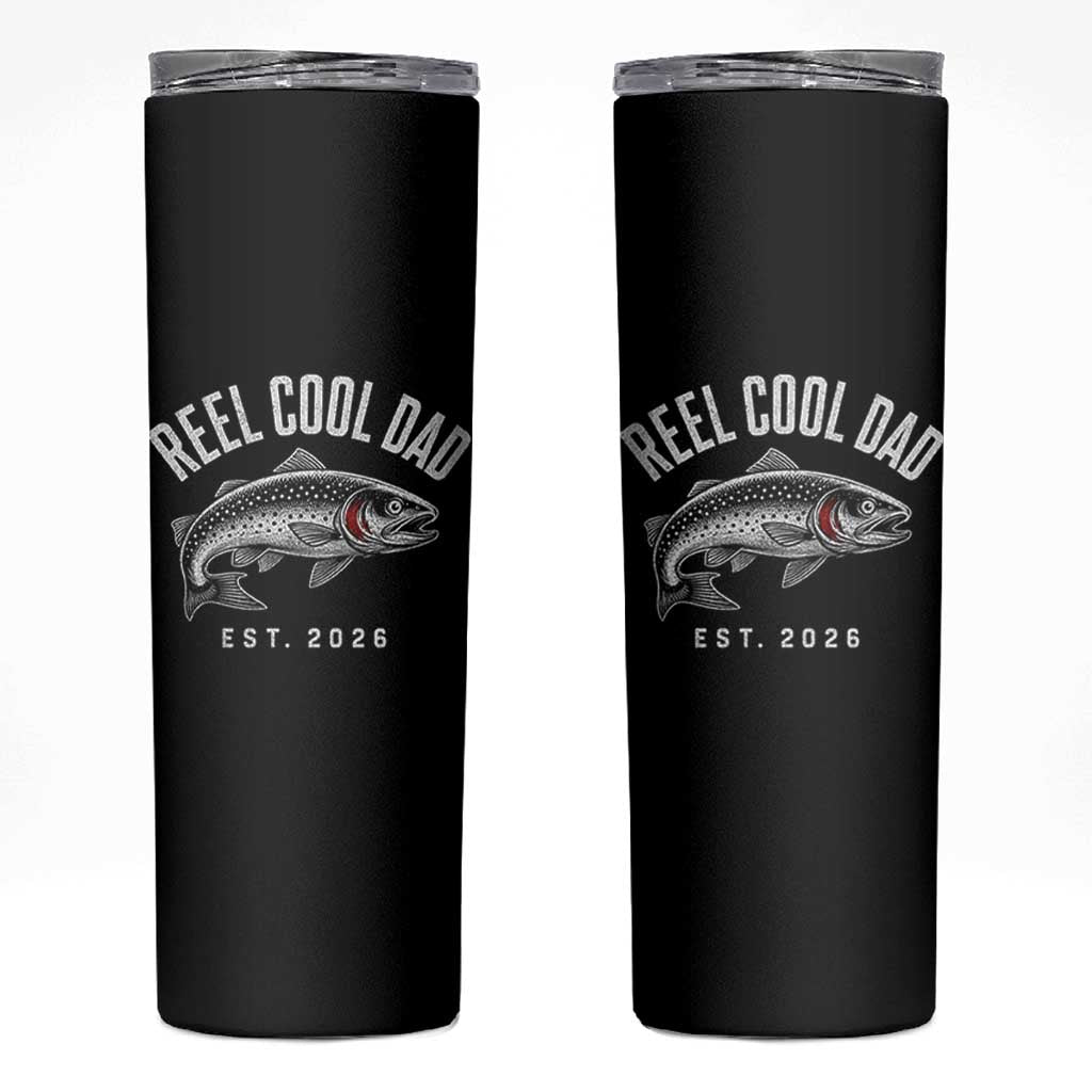 Reel Cool Dad Est 2026 Skinny Tumbler Trout Fishing Vintage First Time Dad Fathers Day