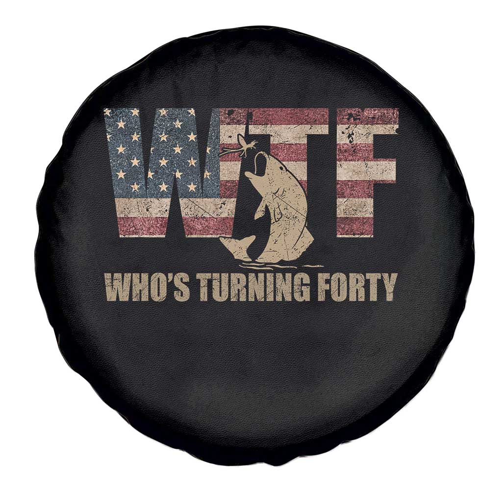 40th Birthday Spare Tire Cover Funny WTF Whos Turning Forty Vintage Fishing 40 Year Old Gift