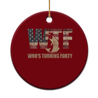 40th Birthday Ceramic Ornament Funny WTF Whos Turning Forty Vintage Fishing 40 Year Old Gift