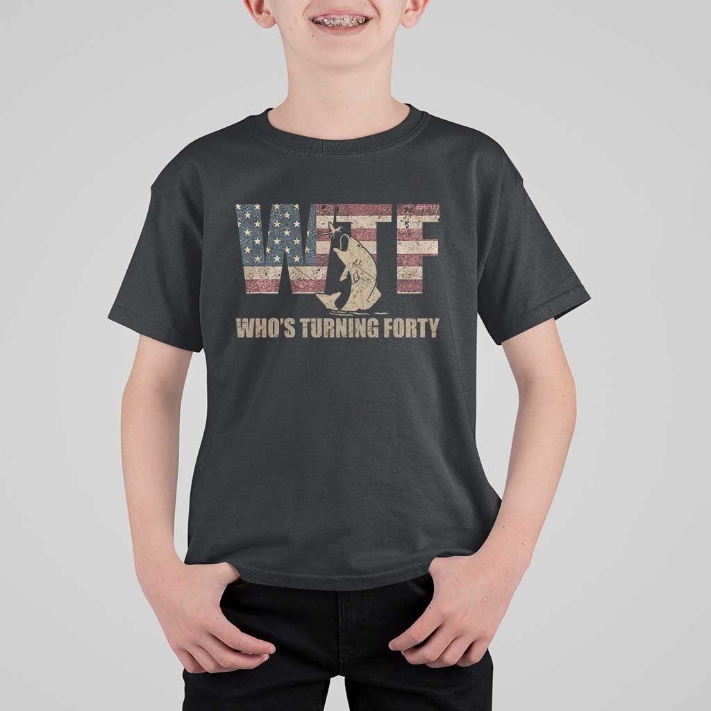 40th Birthday T Shirt For Kid Funny WTF Whos Turning Forty Vintage Fishing 40 Year Old Gift