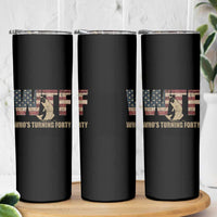 40th Birthday Skinny Tumbler Funny WTF Whos Turning Forty Vintage Fishing 40 Year Old Gift