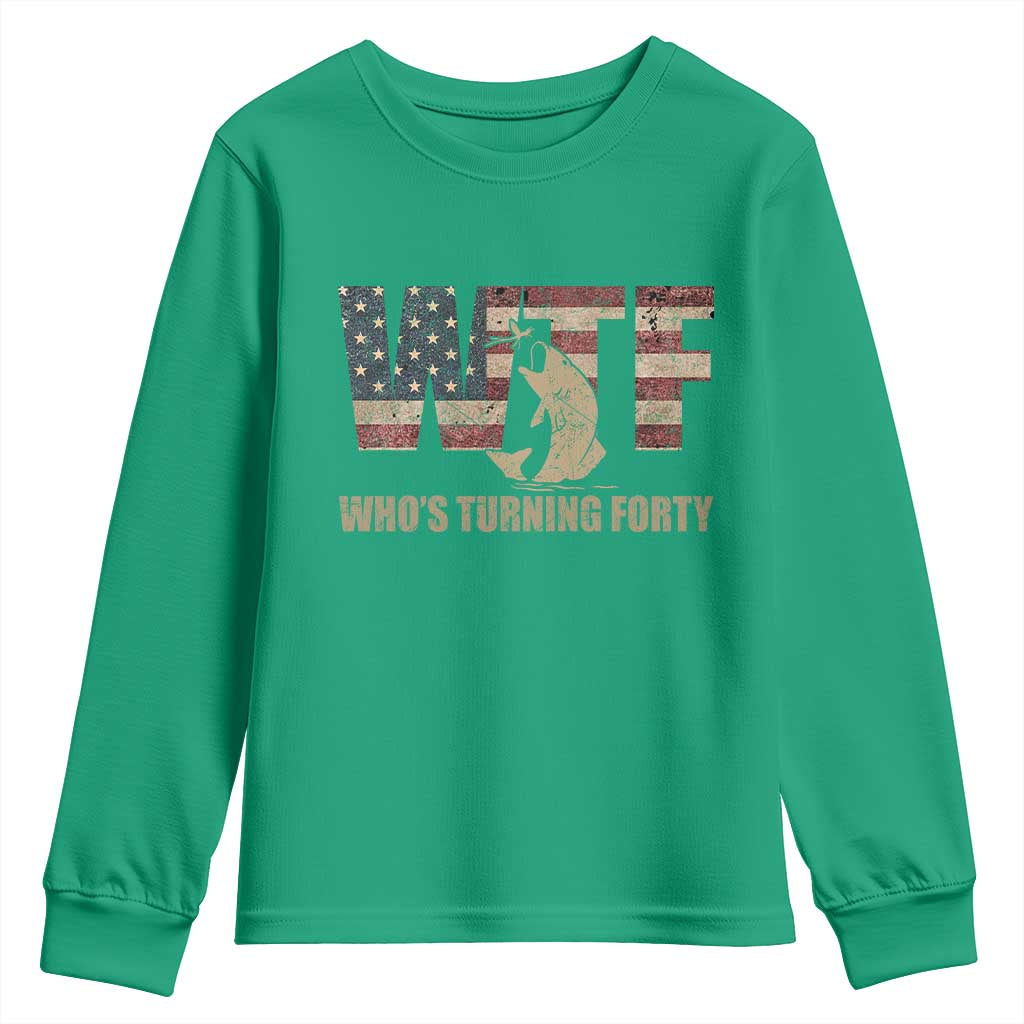 40th Birthday Youth Sweatshirt Funny WTF Whos Turning Forty Vintage Fishing 40 Year Old Gift