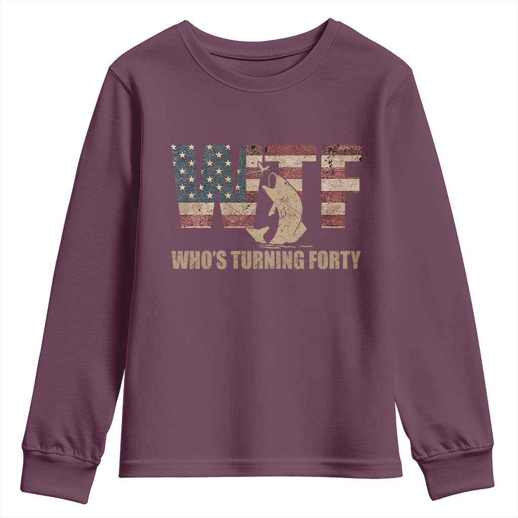 40th Birthday Youth Sweatshirt Funny WTF Whos Turning Forty Vintage Fishing 40 Year Old Gift