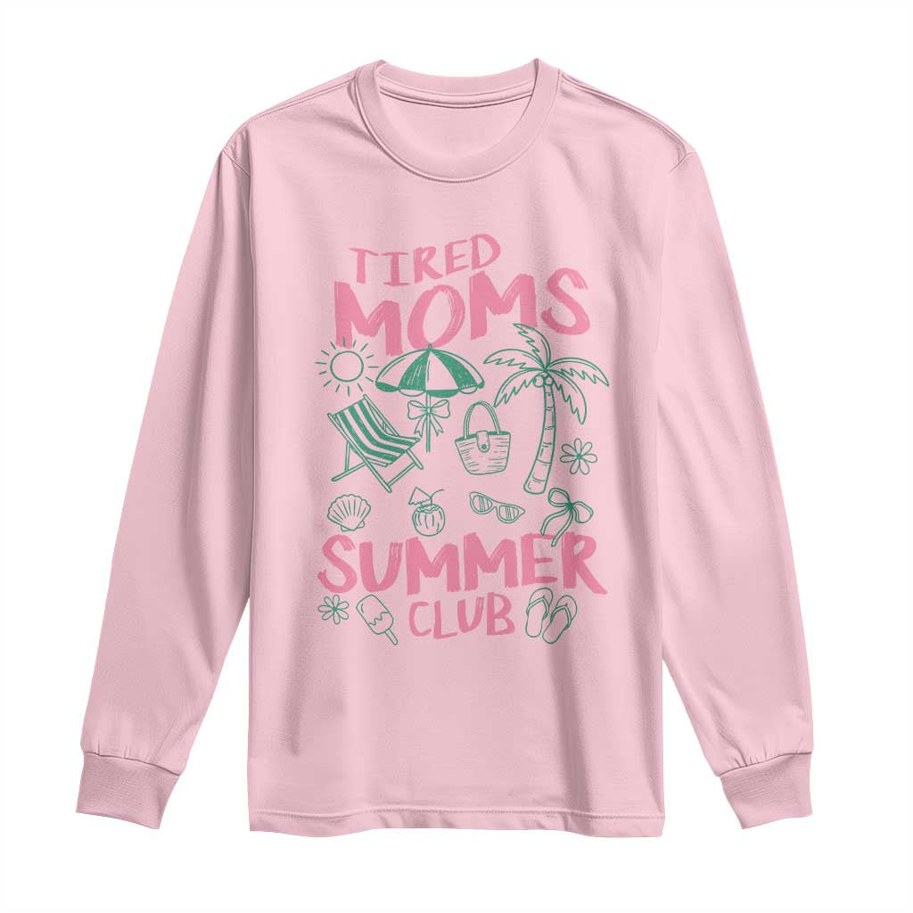 Retro Tired Moms Summer Club Long Sleeve Shirt Funny Mama Beach Vacation Gift