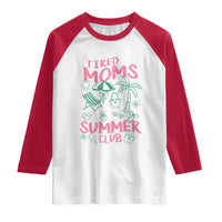 Retro Tired Moms Summer Club Raglan Shirt Funny Mama Beach Vacation Gift