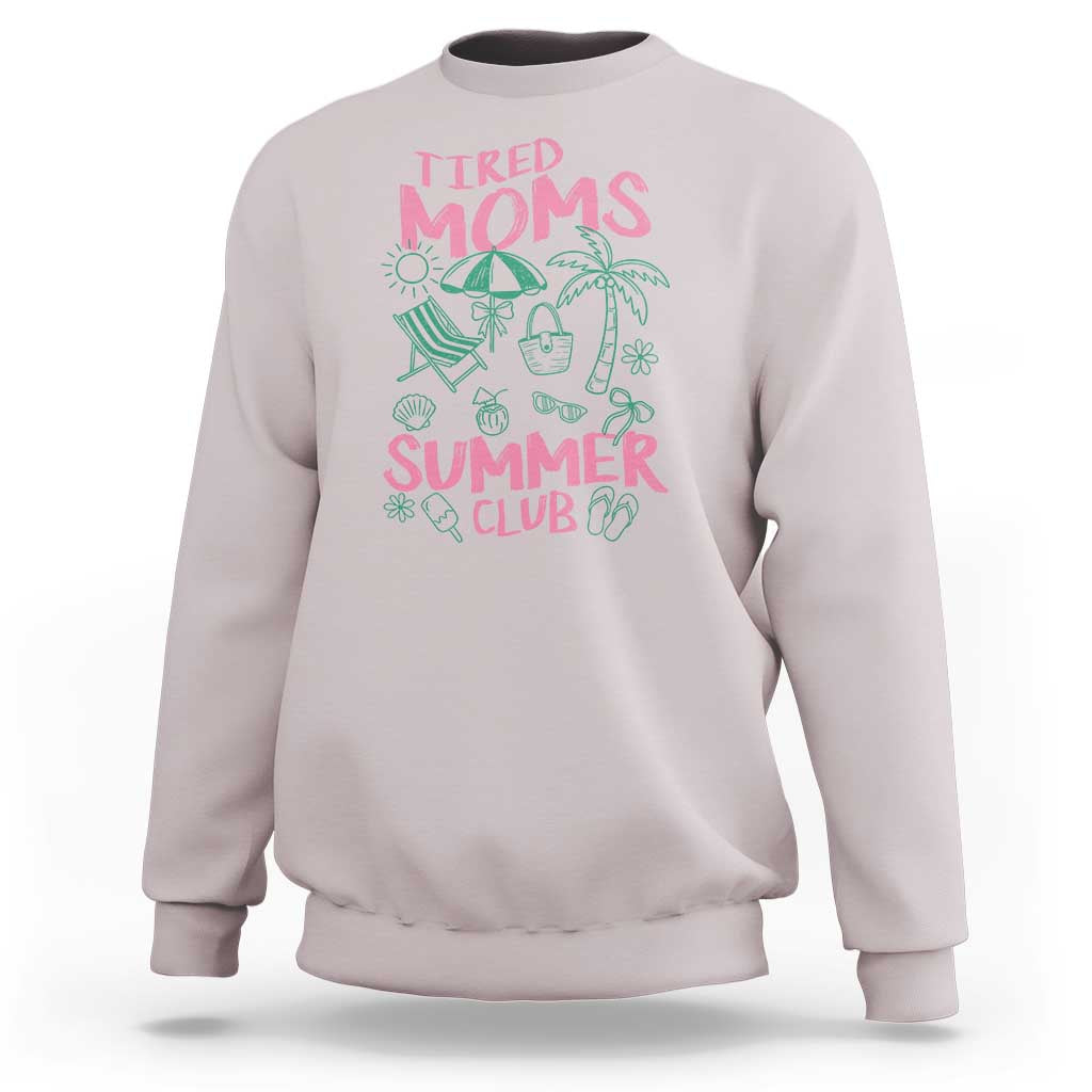 Retro Tired Moms Summer Club Sweatshirt Funny Mama Beach Vacation Gift