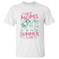 Retro Tired Moms Summer Club T Shirt Funny Mama Beach Vacation Gift