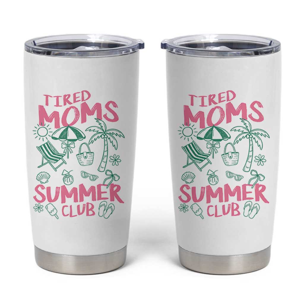 Retro Tired Moms Summer Club Tumbler Cup Funny Mama Beach Vacation Gift