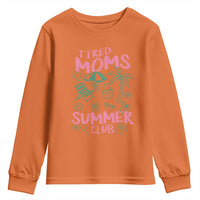 Retro Tired Moms Summer Club Youth Sweatshirt Funny Mama Beach Vacation Gift