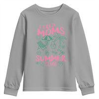Retro Tired Moms Summer Club Youth Sweatshirt Funny Mama Beach Vacation Gift