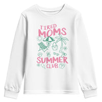 Retro Tired Moms Summer Club Youth Sweatshirt Funny Mama Beach Vacation Gift