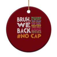 Funny Bruh We Back To School Ceramic Ornament Happy First Day Of School - Wonder Print Shop