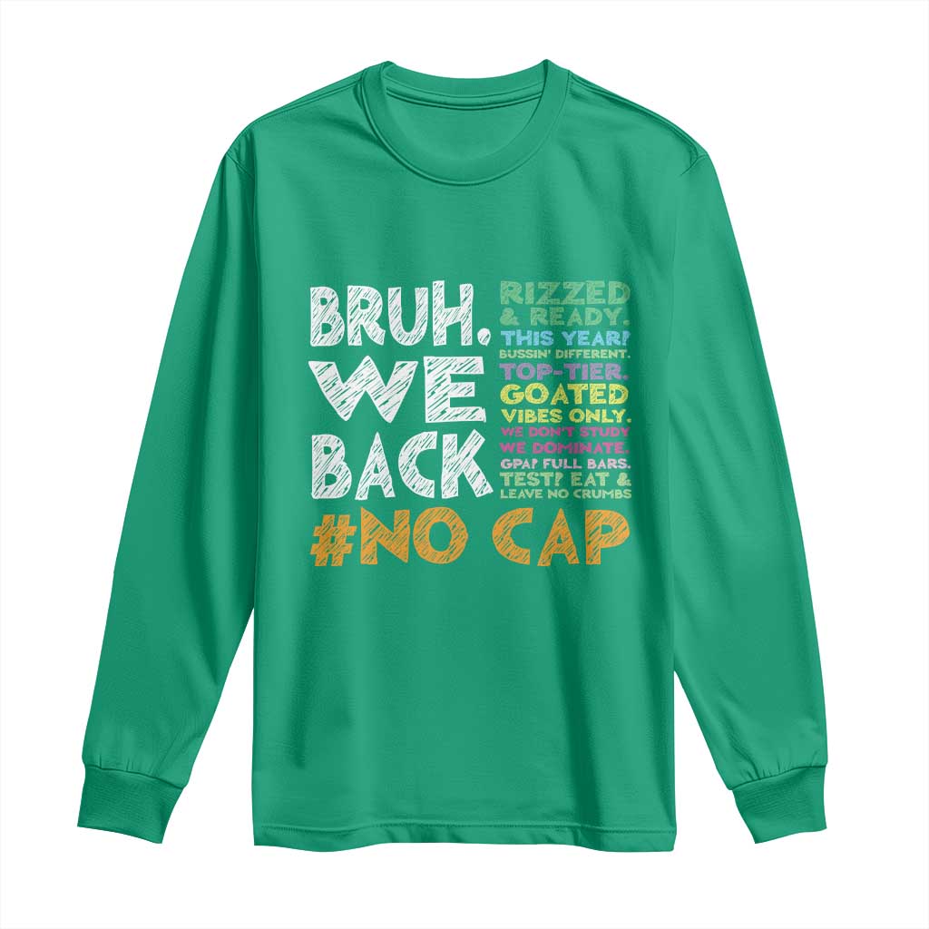 Funny Bruh We Back To School Long Sleeve Shirt Happy First Day Of School - Wonder Print Shop