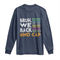 Funny Bruh We Back To School Long Sleeve Shirt Happy First Day Of School - Wonder Print Shop