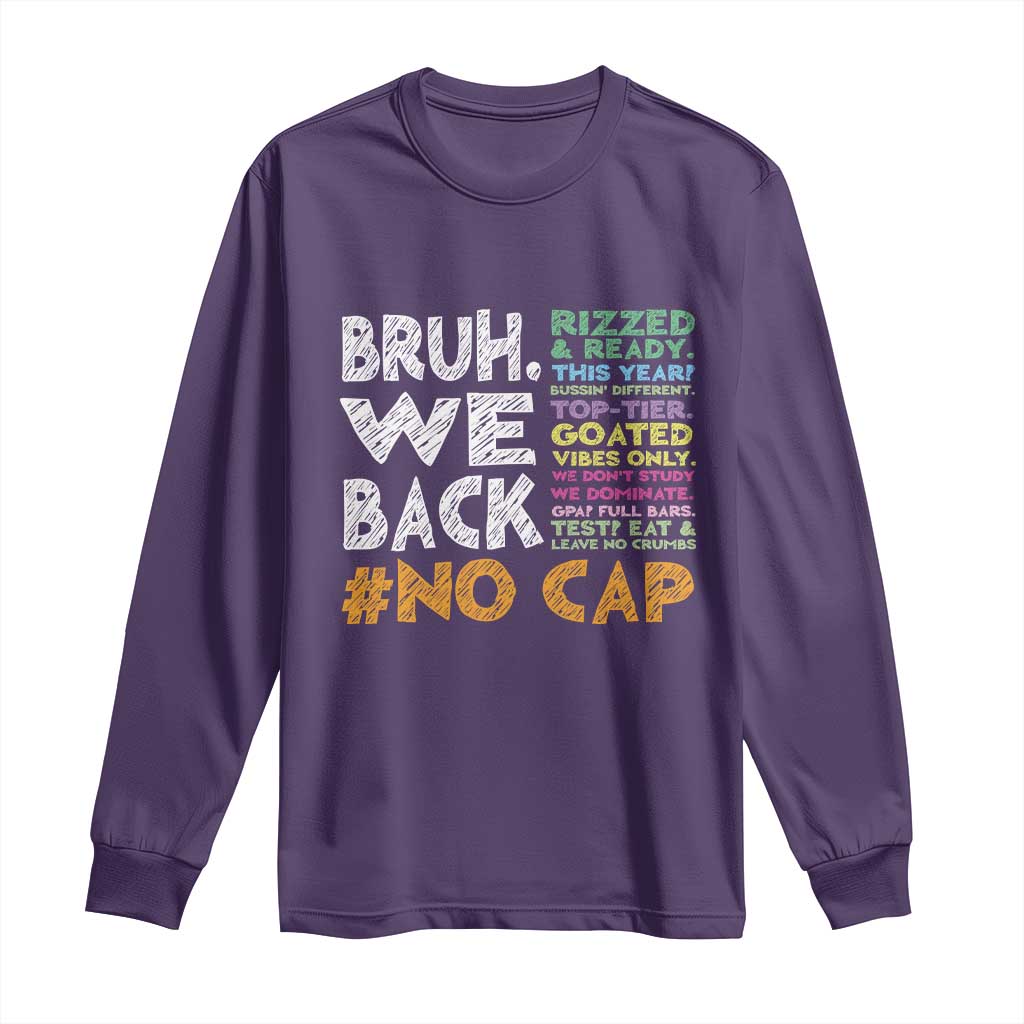 Funny Bruh We Back To School Long Sleeve Shirt Happy First Day Of School - Wonder Print Shop