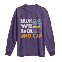 Funny Bruh We Back To School Long Sleeve Shirt Happy First Day Of School - Wonder Print Shop