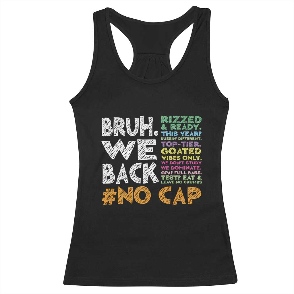 Funny Bruh We Back To School Racerback Tank Top Happy First Day Of School - Wonder Print Shop