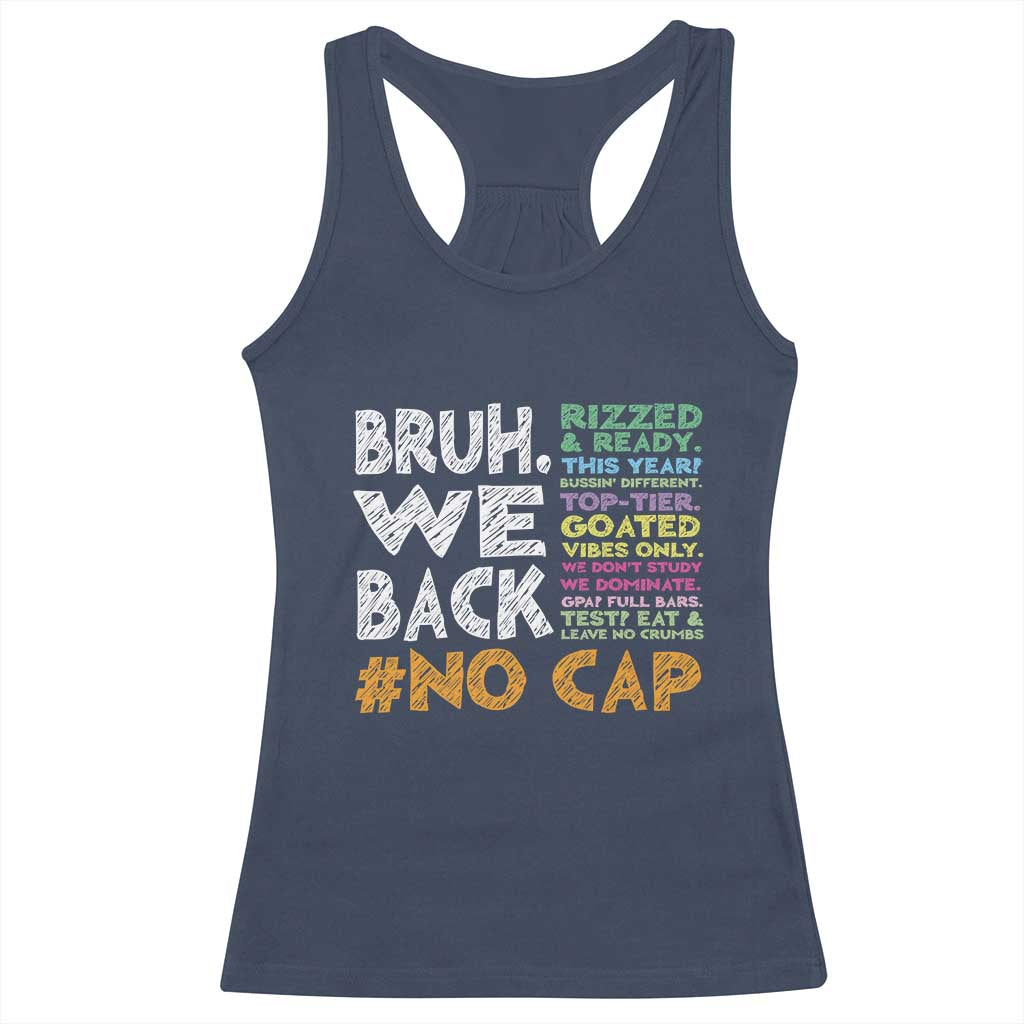 Funny Bruh We Back To School Racerback Tank Top Happy First Day Of School - Wonder Print Shop
