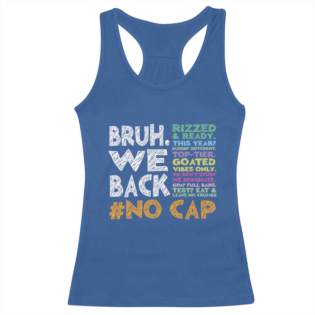 Funny Bruh We Back To School Racerback Tank Top Happy First Day Of School - Wonder Print Shop
