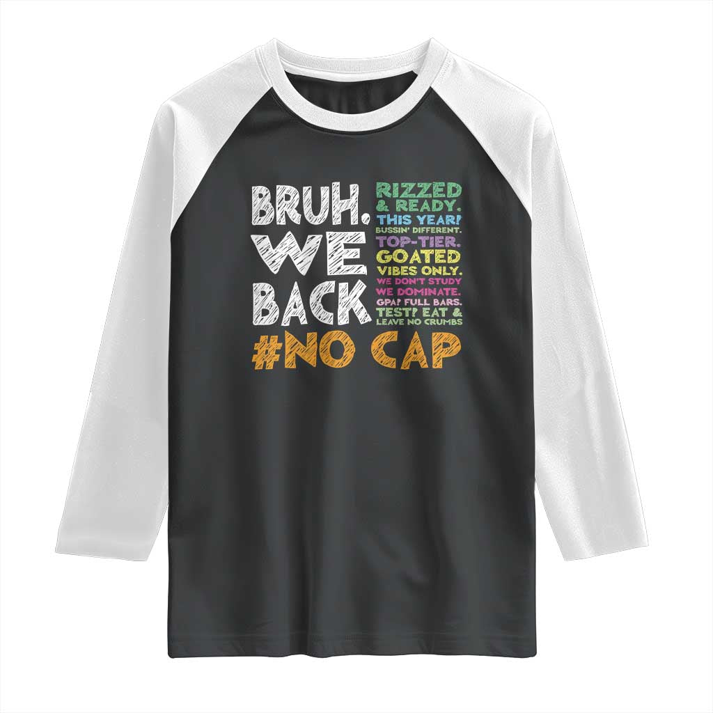 Funny Bruh We Back To School Raglan Shirt Happy First Day Of School - Wonder Print Shop