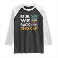 Funny Bruh We Back To School Raglan Shirt Happy First Day Of School - Wonder Print Shop